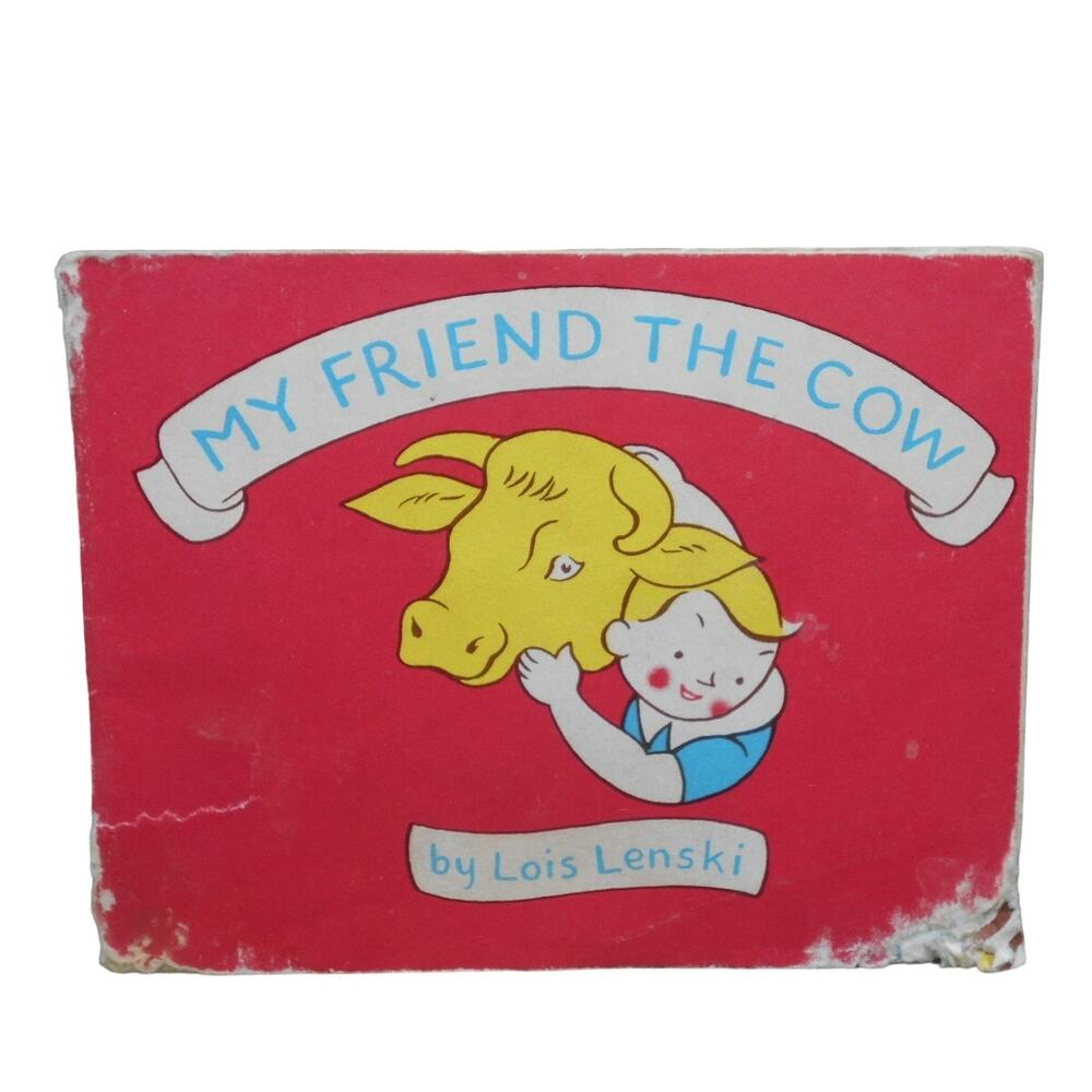 My Friend the Cow Lois Lenski National Dairy Council 1956 Antique